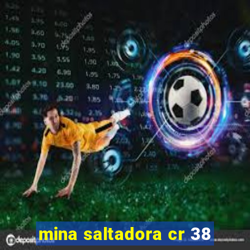 mina saltadora cr 38